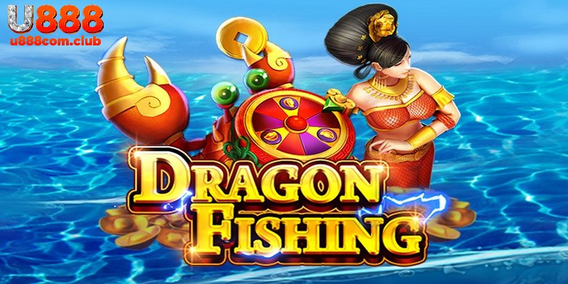 Siêu phẩm Dragon Fishing với không gian huyền bí